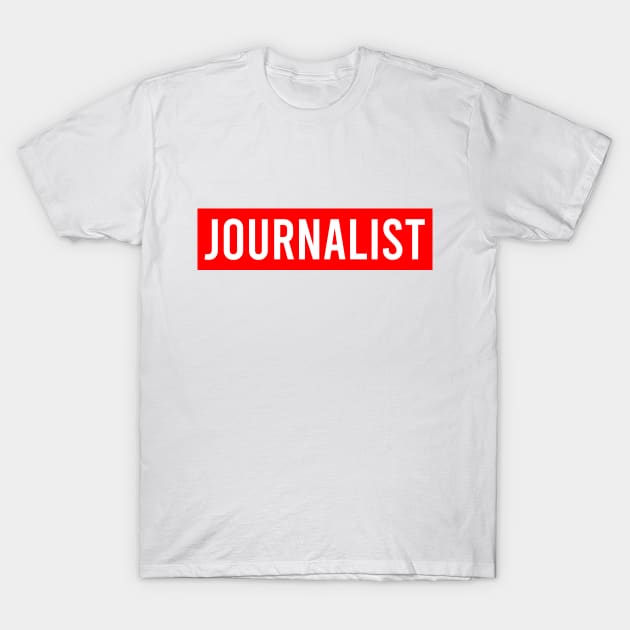 Journalist T-Shirt by Saytee1